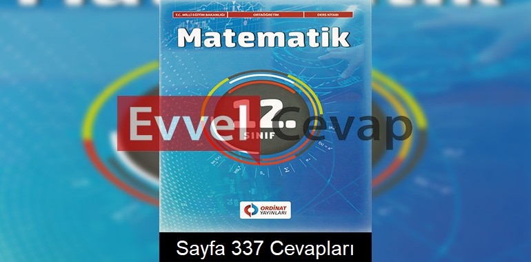 12. Sınıf Matematik Ders Kitabı Cevapları Ordinat Yayınları Sayfa 337 