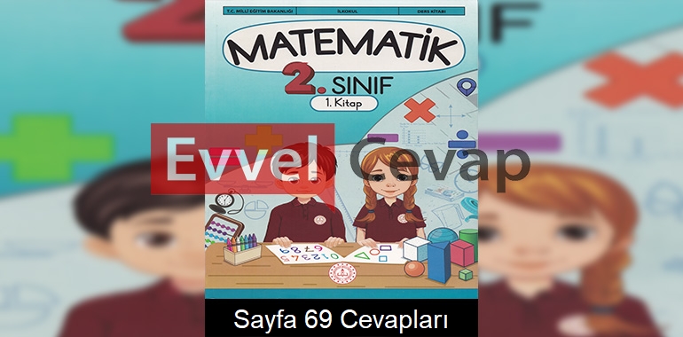 2. Sınıf Matematik Ders Kitabı Cevapları Meb Yayınları (1. Kitap) Sayfa 69 