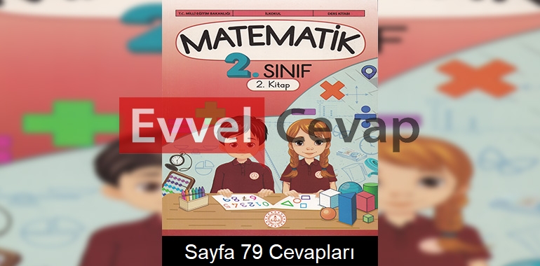 2. Sınıf Matematik Ders Kitabı Cevapları Meb Yayınları (2. Kitap) Sayfa 79 