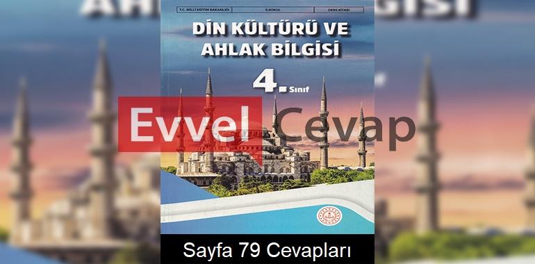 4. Sınıf Din Kültürü Ders Kitabı Cevapları Meb Yayınları Sayfa 79 
