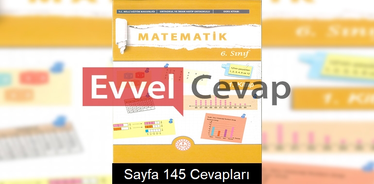 6. Sınıf Matematik Ders Kitabı Cevapları Meb Yayınları (1. Kitap) Sayfa 145 