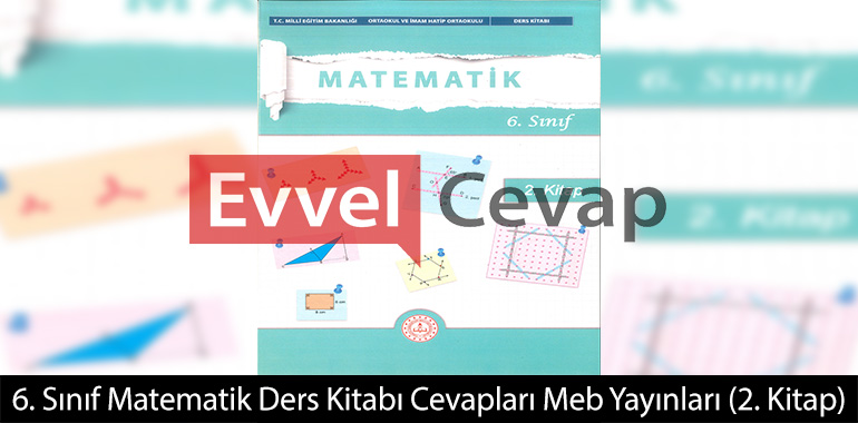 6. Sınıf Matematik Ders Kitabı Cevapları Meb Yayınları (2. Kitap) 