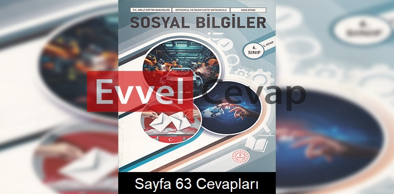 6. Sınıf Sosyal Bilgiler Ders Kitabı Cevapları Meb Yayınları (2. Kitap) Sayfa 63 