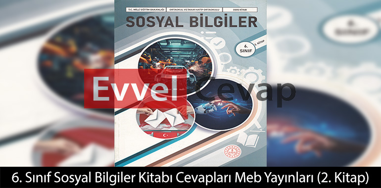 6. Sınıf Sosyal Bilgiler Ders Kitabı Cevapları Meb Yayınları (2. Kitap) 