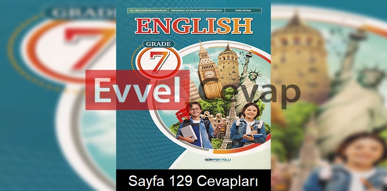 7. Sınıf İngilizce Ders Kitabı Cevapları SDR İpekyolu Yayınları Sayfa 129 