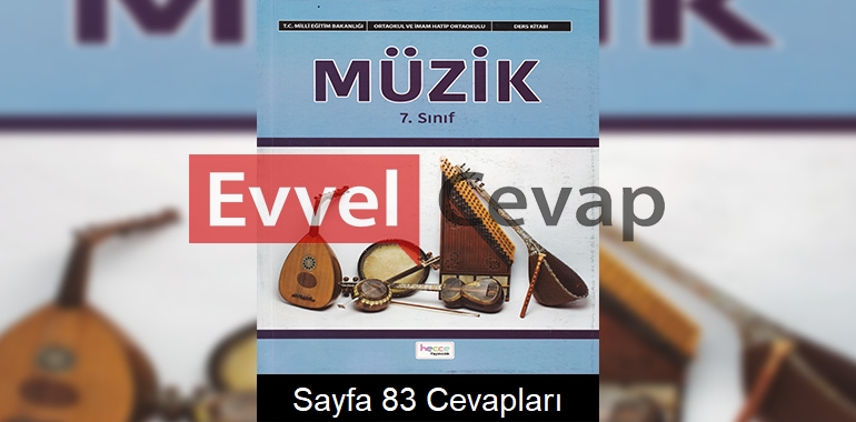 7. Sınıf Müzik Ders Kitabı Cevapları Hecce Yayıncılık Sayfa 83 