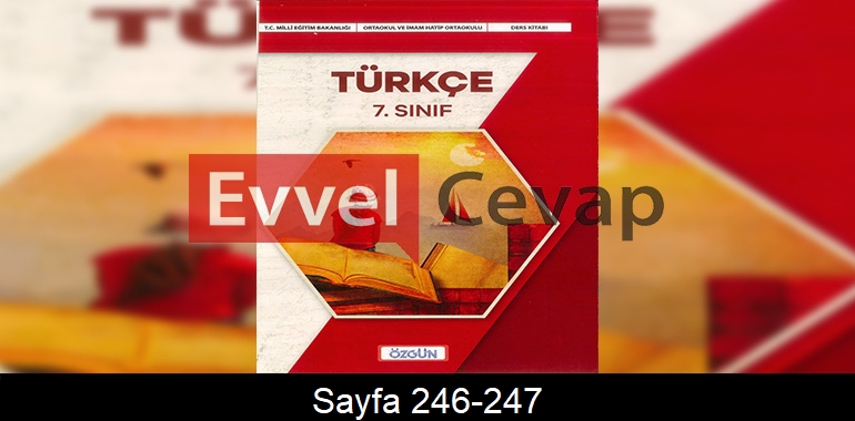 7. Sınıf Özgün Yayıncılık Türkçe Ders Kitabı Cevapları Sayfa 246-247
