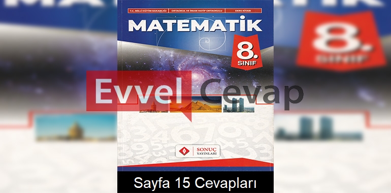 8. Sınıf Matematik Ders Kitabı Cevapları Sonuç Yayınları Sayfa 15 