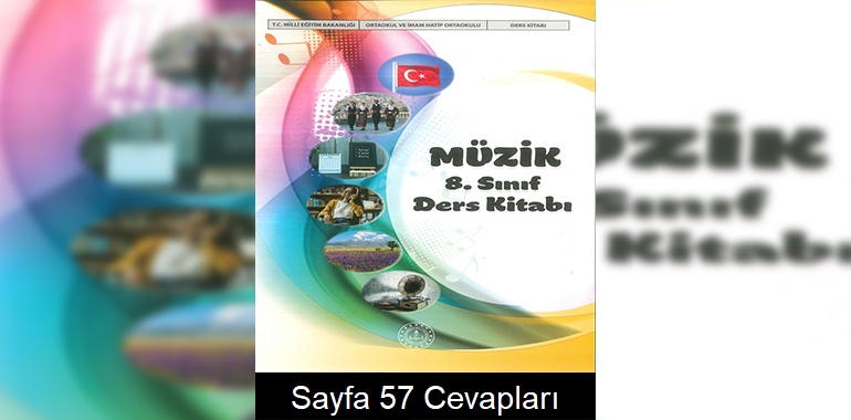 8. Sınıf Müzik Kitabı Cevapları Meb Yayınları Sayfa 57 
