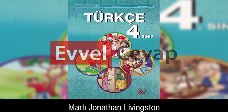 Martı Jonathan Livingston Metni Etkinlik Cevapları (4. Sınıf Türkçe) 