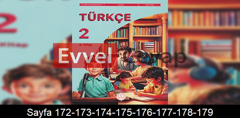 2. Sınıf Meb Yayınları Türkçe Ders Kitabı Cevapları Sayfa 172-173-174-175-176-177-178-179 2. Kitap