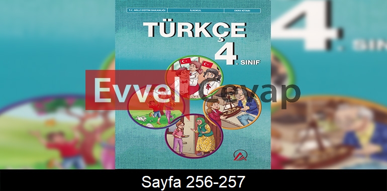 4. Sınıf Ada Yayınları Türkçe Ders Kitabı Cevapları Sayfa 256-257