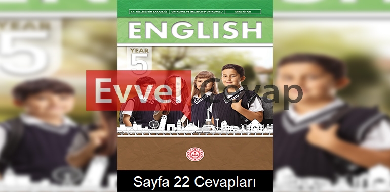 5. Sınıf İngilizce Kitabı Cevapları Sayfa 22 