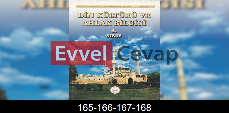6. Sınıf Din Kültürü Ders Kitabı Cevapları Meb Yayınları Sayfa 165-166-167-168