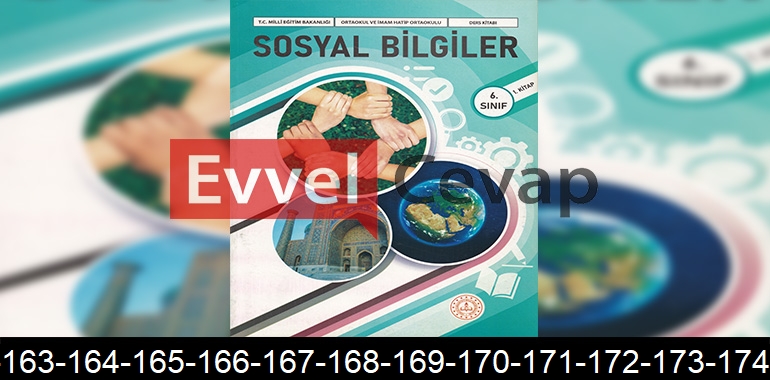 6. Sınıf Sosyal Bilgiler Ders Kitabı Cevapları Meb Yayınları (1. Kitap) Sayfa 160-161-162-163-164-165-166-167-168-169-170-171-172-173-174-175-176-177